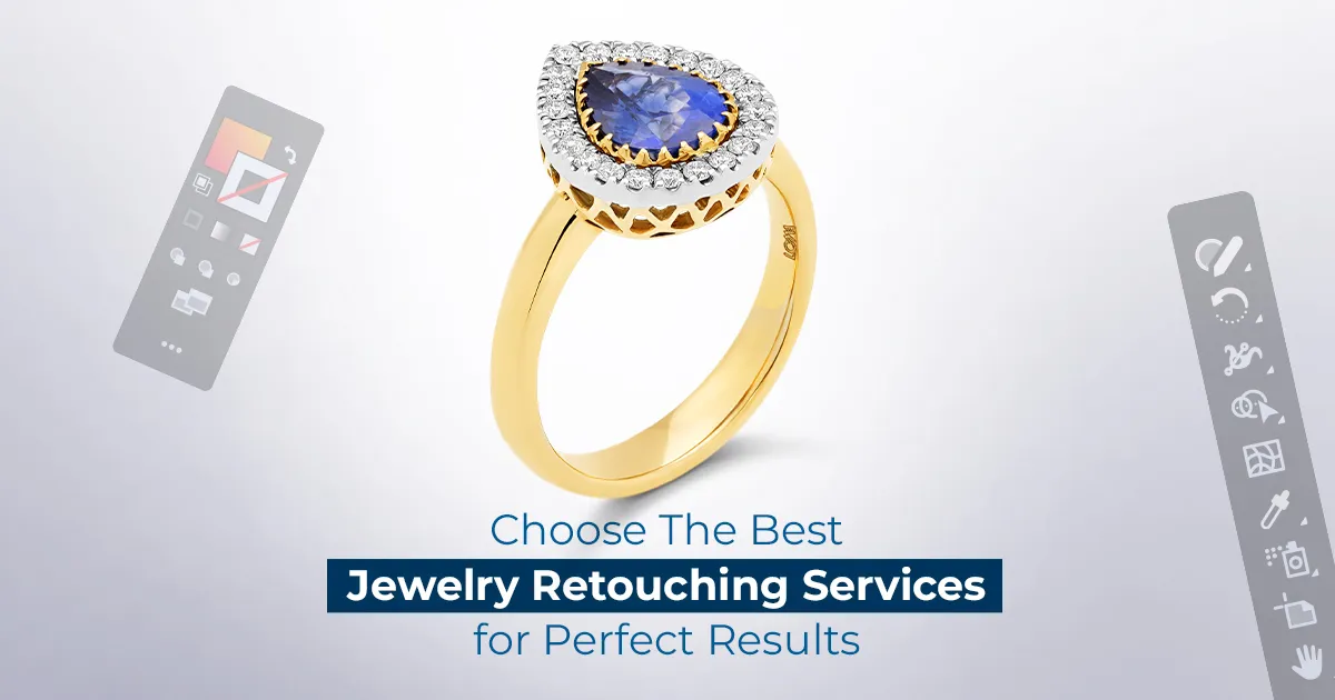 Top 11 Tips to Choose The Best Jewelry Photo Editing Company Feature Image